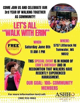 Walk with Erin, Saturday, June 8th, 11am-1pm, at the ASSHO Center, 5757 Littlerock Rd., Tumwater. 